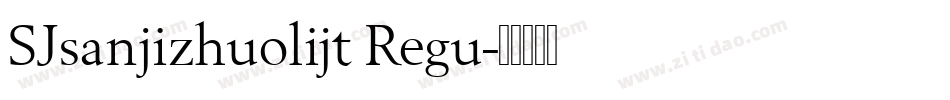 SJsanjizhuolijt Regu字体转换